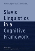 Cover: Slavic Linguistics in a Cognitive Framework - Peter Lang Verlag
