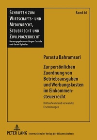 Abbildung von: Zur persönlichen Zuordnung von Betriebsausgaben und Werbungskosten im Einkommensteuerrecht - Peter Lang Verlag