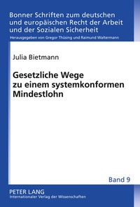 Abbildung von: Gesetzliche Wege zu einem systemkonformen Mindestlohn - Peter Lang Verlag