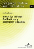Cover: Interaction in Paired Oral Proficiency Assessment in Spanish - Peter Lang Verlag