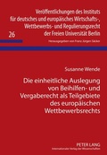 Cover: Die einheitliche Auslegung von Beihilfen- und Vergaberecht als Teilgebiete des europ&auml;ischen Wettbewerbsrechts - Peter Lang Verlag