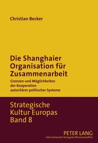 Abbildung von: Die Shanghaier Organisation für Zusammenarbeit - Peter Lang Verlag