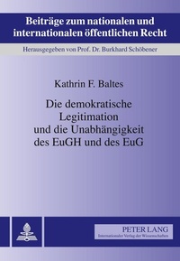 Abbildung von: Die demokratische Legitimation und die Unabhängigkeit des EuGH und des EuG - Peter Lang Verlag