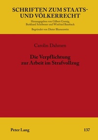 Abbildung von: Die Verpflichtung zur Arbeit im Strafvollzug - Peter Lang Verlag