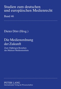 Abbildung von: Die Medienordnung der Zukunft - Peter Lang Verlag
