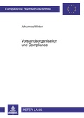 Abbildung von: Vorstandsorganisation und Compliance - Peter Lang Verlag