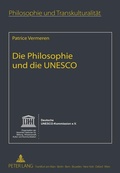Cover: Die Philosophie und die UNESCO - Peter Lang Verlag