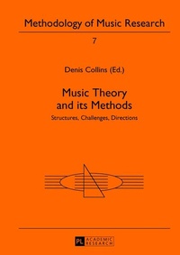 Enlarge image Cover: Music Theory and its Methods - Peter Lang Verlag