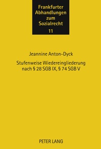 Abbildung von: Stufenweise Wiedereingliederung nach § 28 SGB IX, § 74 SGB V - Peter Lang Verlag