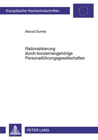 Abbildung von: Rationalisierung durch konzernangehörige Personalführungsgesellschaften - Peter Lang Verlag