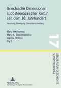 Cover: Griechische Dimensionen s&uuml;dosteurop&auml;ischer Kultur seit dem 18. Jahrhundert - Peter Lang Verlag