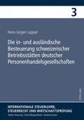 Cover: Die in- und auslaendische Besteuerung schweizerischer Betriebsstaetten deutscher Personenhandelsgesellschaften - Peter Lang Verlag