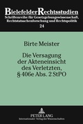 Cover: Die Versagung der Akteneinsicht des Verletzten, &sect; 406e Abs. 2 StPO - Peter Lang Verlag