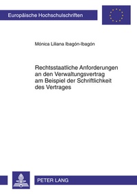 Abbildung von: Rechtsstaatliche Anforderungen an den Verwaltungsvertrag am Beispiel der Schriftlichkeit des Vertrages - Peter Lang Verlag