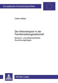 Abbildung von: Der Aktionärspool in der Familienaktiengesellschaft - Peter Lang Verlag