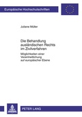 Cover: Die Behandlung auslaendischen Rechts im Zivilverfahren - Peter Lang Verlag