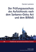 Abbildung von: Der Prüfungsausschuss des Aufsichtsrats nach dem Sarbanes-Oxley Act und dem BilMoG - Peter Lang Verlag