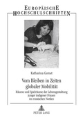 Cover: Vom Bleiben in Zeiten globaler Mobilit&auml;t - Peter Lang Verlag