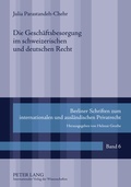 Cover: Die Geschaeftsbesorgung im schweizerischen und deutschen Recht - Peter Lang Verlag