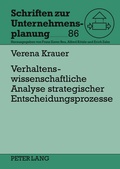 Cover: Verhaltenswissenschaftliche Analyse strategischer Entscheidungsprozesse - Peter Lang Verlag