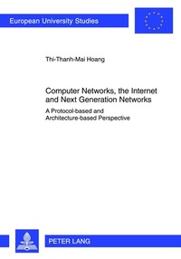 Abbildung von: Computer Networks, the Internet and Next Generation Networks - Peter Lang Verlag