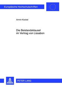 Abbildung von: Die Beistandsklausel im Vertrag von Lissabon - Peter Lang Verlag