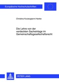 Abbildung von: Die Lehre von der verdeckten Sacheinlage im Gemeinschaftsgesellschaftsrecht - Peter Lang Verlag