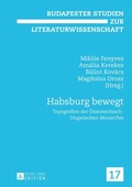 Cover: Habsburg bewegt - Peter Lang Verlag