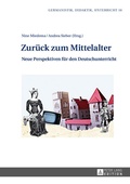 Cover: Zur&uuml;ck zum Mittelalter - Peter Lang Verlag