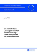 Cover: Die nichteheliche Lebensgemeinschaft im Versicherungs- und Haftungsrecht des Stra&szlig;enverkehrs - Peter Lang Verlag