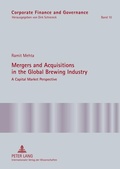 Cover: Mergers and Acquisitions in the Global Brewing Industry - Peter Lang Verlag