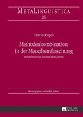 Cover: Methodenkombination in der Metaphernforschung - Peter Lang Verlag
