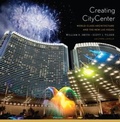 Cover: Creating CityCenter - WW Norton & Co