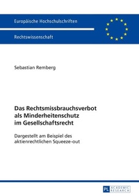 Abbildung von: Das Rechtsmissbrauchsverbot als Minderheitenschutz im Gesellschaftsrecht - Peter Lang Verlag
