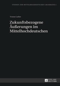 Cover: Zukunftsbezogene &Auml;u&szlig;erungen im Mittelhochdeutschen - Peter Lang Verlag