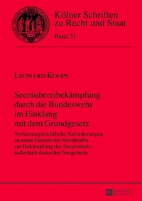 Abbildung von: Seeräubereibekämpfung durch die Bundeswehr im Einklang mit dem Grundgesetz - Peter Lang Verlag