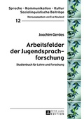 Cover: Arbeitsfelder der Jugendsprachforschung - Peter Lang Verlag