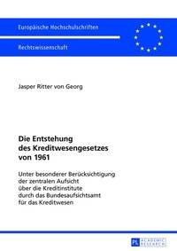 Abbildung von: Die Entstehung des Kreditwesengesetzes von 1961 - Peter Lang Verlag