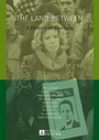 Cover: The Land Between - Peter Lang Verlag