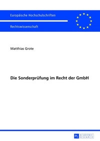 Abbildung von: Die Sonderprüfung im Recht der GmbH - Peter Lang Verlag