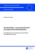 Bild: Die Rechtsfigur «Anwartschaftsrecht» des Eigentumsvorbehaltskaeufers - Peter Lang Verlag