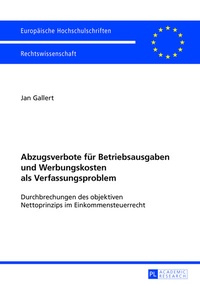 Abbildung von: Abzugsverbote für Betriebsausgaben und Werbungskosten als Verfassungsproblem - Peter Lang Verlag
