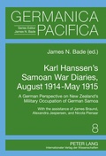 Cover: Karl Hanssen's Samoan War Diaries, August 1914-May 1915 - Peter Lang Verlag