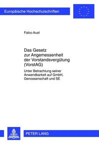 Abbildung von: Das Gesetz zur Angemessenheit der Vorstandsvergütung (VorstAG) - Peter Lang Verlag