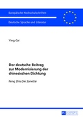 Cover: Der deutsche Beitrag zur Modernisierung der chinesischen Dichtung - Peter Lang Verlag