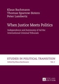 Cover: When Justice Meets Politics - Peter Lang Verlag