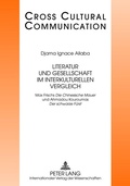 Cover: Literatur und Gesellschaft im interkulturellen Vergleich - Peter Lang Verlag
