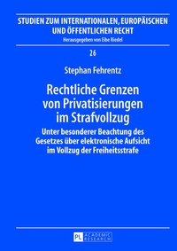 Abbildung von: Rechtliche Grenzen von Privatisierungen im Strafvollzug - Peter Lang Verlag