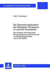 Abbildung von: Die Überwachungsfunktion der Wertpapier-Compliance im Licht der Grundrechte - Peter Lang Verlag