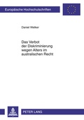 Cover: Das Verbot der Diskriminierung wegen Alters im australischen Recht - Peter Lang Verlag